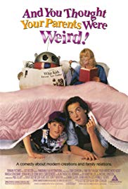 Watch Free And You Thought Your Parents Were Weird (1991)