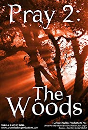 Watch Free Pray 2: The Woods (2008)