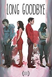 Watch Free Long Goodbye (2018)