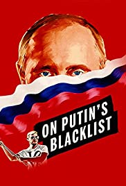 Watch Free On Putins Blacklist (2017)