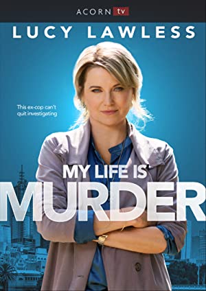 Watch Free My Life Is Murder (2019)
