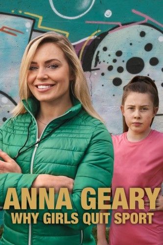 Watch Free Anna Geary Why Girls Quit Sport 2022