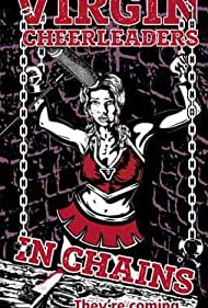 Watch Free Virgin Cheerleaders in Chains (2018)