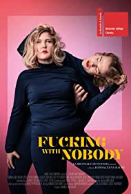 Watch Free Fucking with Nobody (2020)