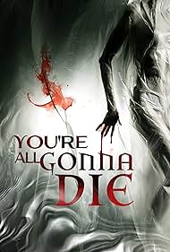 Watch Free Youre All Gonna Die (2023)
