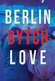 Watch Free Berlin Bytch Love (2022)