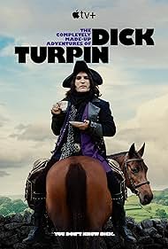 Watch Full Movie :The Completely Made Up Adventures of Dick Turpin (2024-)