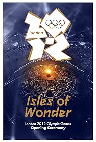 Watch Free London 2012 Olympic Opening Ceremony Isles of Wonder (2012)