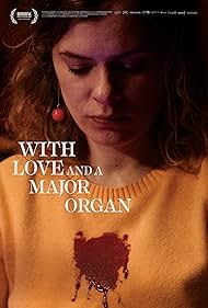 Watch Free With Love and a Major Organ (2023)
