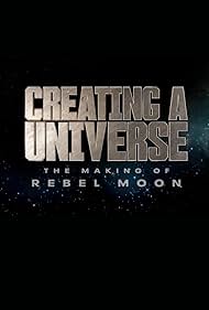 Watch Full Movie :Creating a Universe: The Making of Rebel Moon (2024)