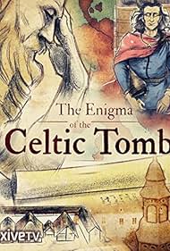 Watch Full Movie :The Enigma of the Celtic Tomb (2017)