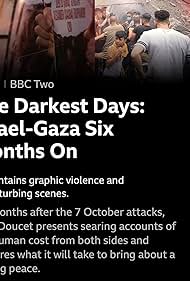 Watch Full Movie :The Darkest Days: Israel Gaza Six Months On (2024)