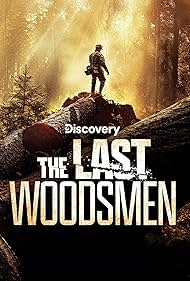 Watch Free The Last Woodsmen (2024-)