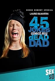 Watch Full Movie :45 Jokes About My Dead Dad (2016)