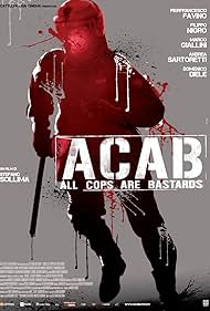 Watch Free A C A B All Cops Are Bastards (2012)