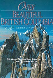 Watch Free Over Beautiful British Columbia: An Aerial Adventure (2002)