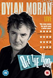 Watch Free Dylan Moran: Off the Hook (2015)